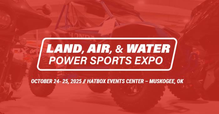 Land, Air & Water Power Sports Expo Land, Air & Water Power Sports Expo